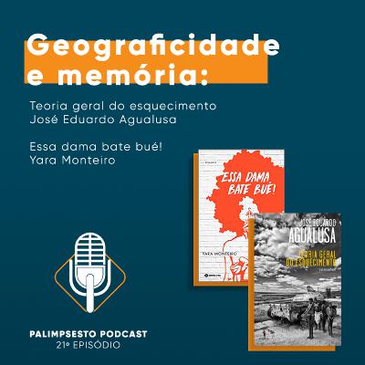 Geograficidade e memória: Teoria geral do esquecimento (José Eduardo Agualusa) e Essa dama bate bué! (Yara Monteiro)
