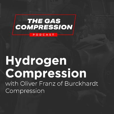 Hydrogen Compression - Oliver Franz of Burckhardt Compression with an overview of where we are and why hydrogen is important.