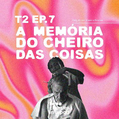 #7 A MEMÓRIA DO CHEIRO DAS COISAS (review) #7 A MEMÓRIA DO CHEIRO DAS COISAS (review)