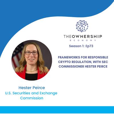 Episode 073: Frameworks for Responsible Crypto Regulation, with SEC Commissioner Hester Peirce