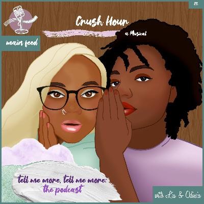 Episode 83: Crush Hour (a musical)