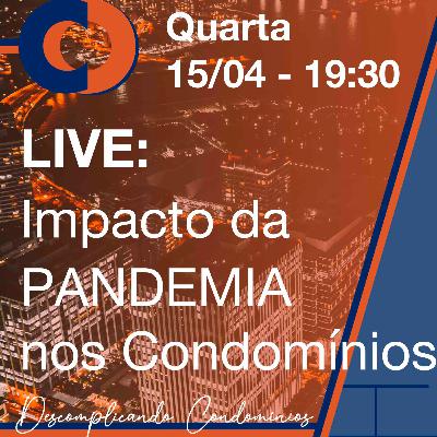 Debate - Impacto da Pandemia nos Condomínios Debate - Impacto da Pandemia nos Condomínios