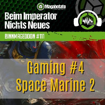 Beim Imperator Nichts Neues #111 - SPEZIAL Gaming 4: Space Marine 2