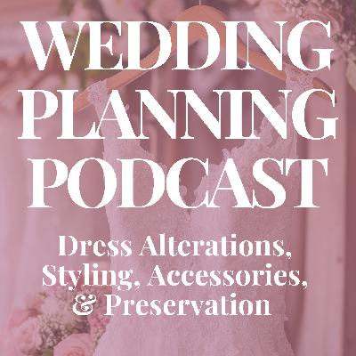 Dress Alterations, Styling & Accessories, Post-Wedding Preservation & More