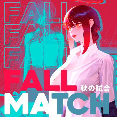 FallMatch 8: Noticias + Frankestein + Fujimoto 17-26