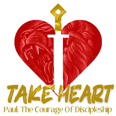 Paul: The Courage Of Discipleship