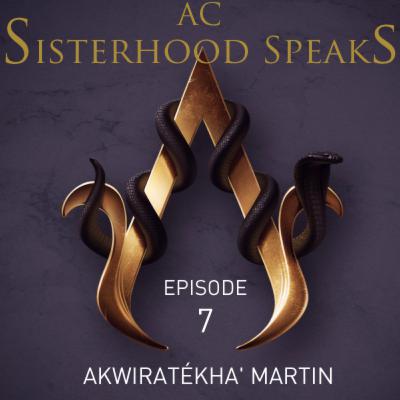 AC Sisterhood Speaks! Episode 7 - Akwiratékha' Martin (Kanien'kéha language consultant & translator) AC Sisterhood Speaks! Episode 7 - Akwiratékha' Martin (Kanien'kéha language consultant & translator)