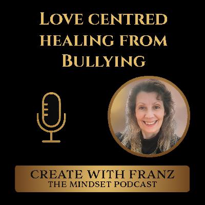 Love-centered healing from bullying
