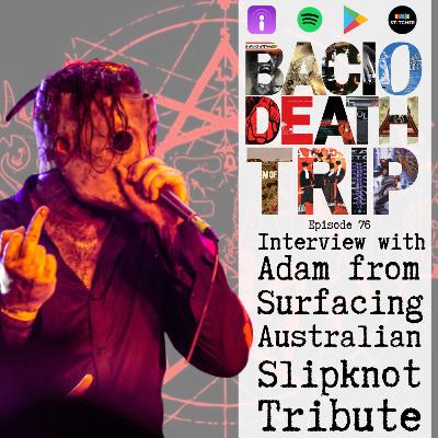 Episode 76 - Interview with Adam (Surfacing - Australian Slipknot Tribute)