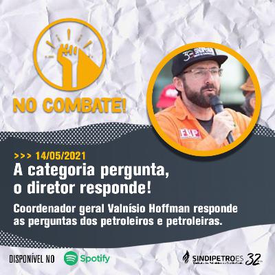 No Combate! Episódio #012 | Coordenador Geral do Sindipetro-ES responde as perguntas da categoria