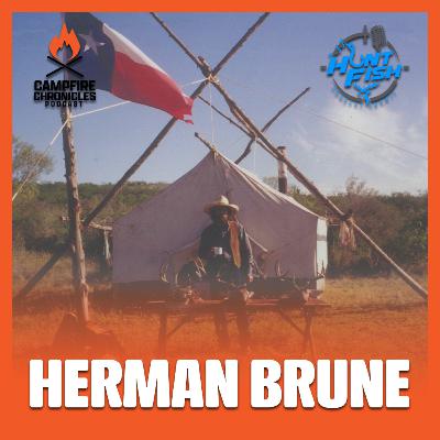 Episode 16: Herman Brune, Female Behavior Expert, Cowboy, and Stories from the Montana Wilderness Episode 16: Herman Brune, Female Behavior Expert, Cowboy, and Stories from the Montana Wilderness