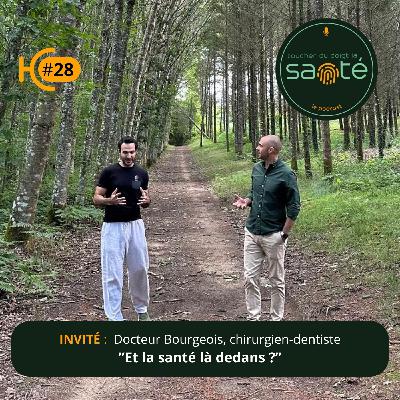 #28 Et la santé là dedans ? Docteur Bourgeois, chirurgien-dentiste. #28 Et la santé là dedans ? Docteur Bourgeois, chirurgien-dentiste.