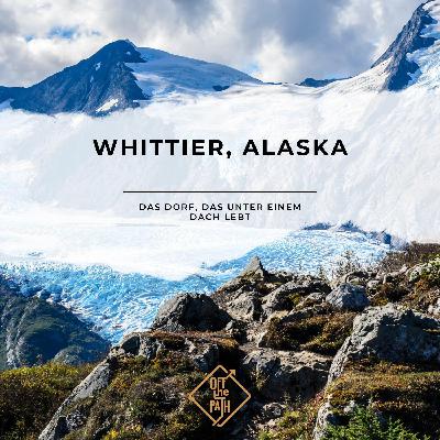 Whittier, Alaska – das Dorf, das unter einem Dach lebt Whittier, Alaska – das Dorf, das unter einem Dach lebt