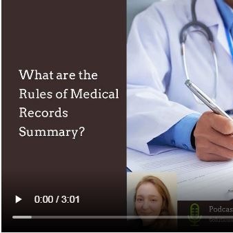 Podcast | Rules of Medical Records Summary