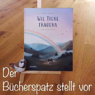 #132 – Vorgestellt: "Wie Tiere trauern"