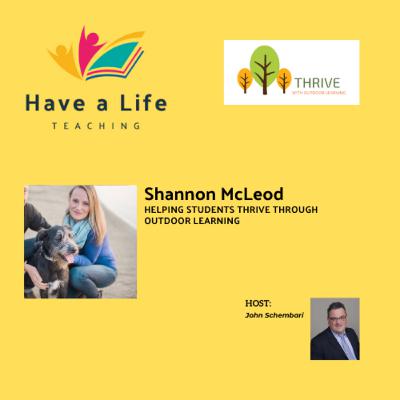 How Outdoor Learning Helps Students Thrive (Shannon McLeod)