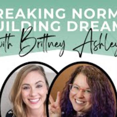 Breaking Norms Building Dreams EPS 57 Soulmate Clients with Stef Fournier