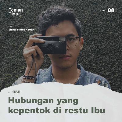 S8E56: Hubungan yang kepentok di restu ibu