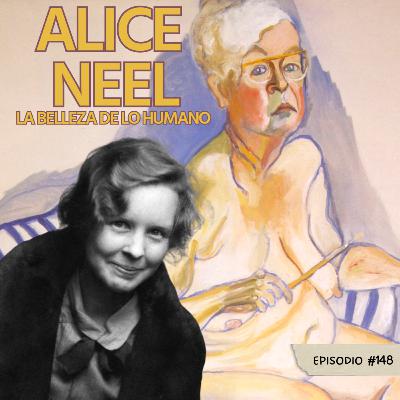 E148: Alice Neel: La belleza de lo humano E148: Alice Neel: La belleza de lo humano