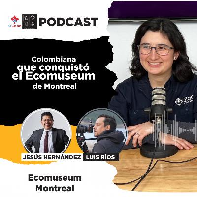 Colombiana que conquistó el Ecomuseum de Montreal