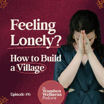 Why You're Feeling Alone & How to Bring Back the Village with Kristina Caltabiano Why You're Feeling Alone & How to Bring Back the Village with Kristina Caltabiano