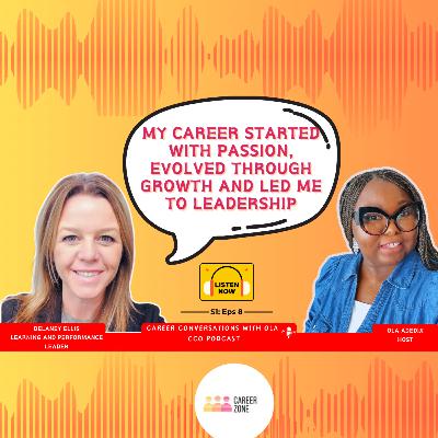 From Passion to Leadership: Delaney Ellis' Journey to Building a Meaningful Career | CCO Podcast Ep. 8