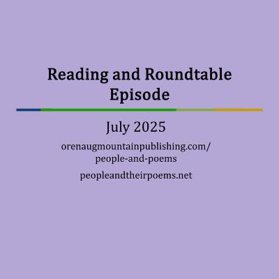 July 2025 Poetry Reading and Roundtable