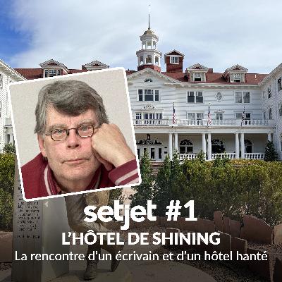 setjet #1 : L'histoire de l'Overlook Hotel du Shining de Stephen King