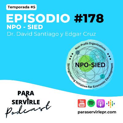 Episodio #178-T5 NPO-SEID | Dr. David Santiago y Edgar Cruz