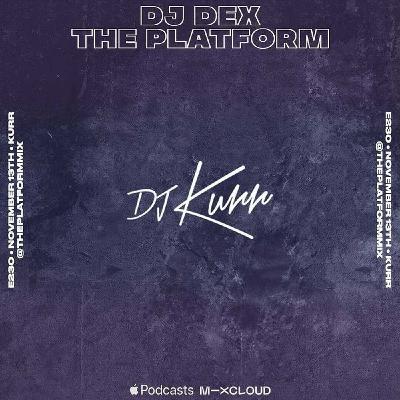 Kurr on The Platform Mix Kurr on The Platform Mix