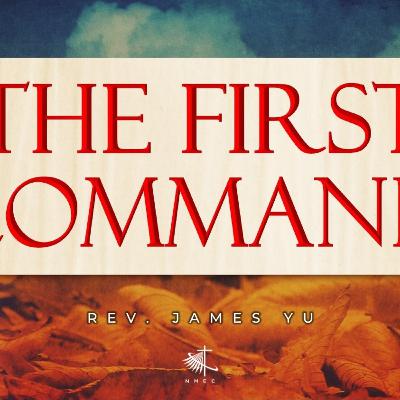 The First Command - Rev. James Yu (08.13.2023 NMEC Sunday Worship)