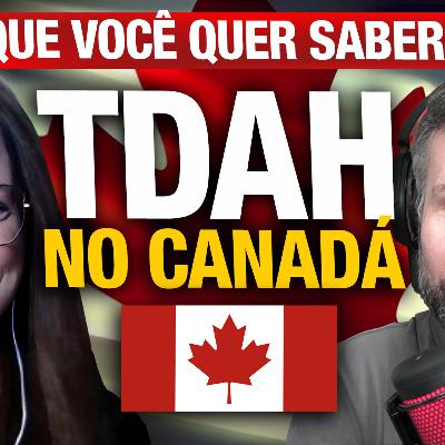 Tudo sobre TDAH no Canadá 🇨🇦