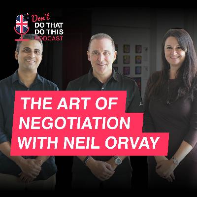 The Art of Negotiation with Neil Orvay