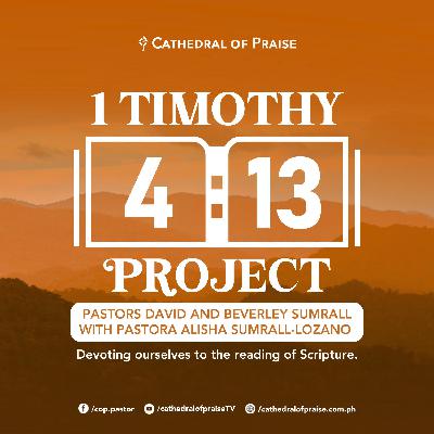 1 Timothy 4:13 Project Ep. 406 (Exodus 33:1-34:35 & Proverbs 4:8-9) - February 10, 2026