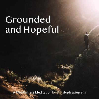 Grounded and Hopeful