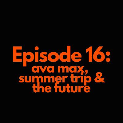 16. Ava Max, Summer Trip & Jeffery Epstein 16. Ava Max, Summer Trip & Jeffery Epstein