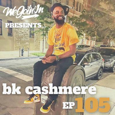Episode 105 - The BK Cashmere Interview