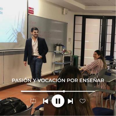 Pasión y vocación por enseñar - invitado Juan Fernando Arenas