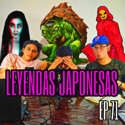 EP 71: LAS LEYENDAS JAPONESAS MÁS PERTURBADORAS |