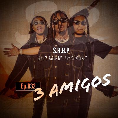 032 - 3 Amigos