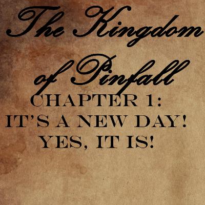 Chapter 1: It's A New Day! Yes, It Is! Chapter 1: It's A New Day! Yes, It Is!