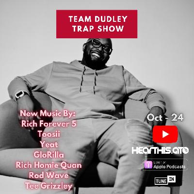 Team Dudley Trap Show - Oct 2024 - Rich Forever 5, Toosii, Yeat, GloRilla, Rich Homie Quan + More Team Dudley Trap Show - Oct 2024 - Rich Forever 5, Toosii, Yeat, GloRilla, Rich Homie Quan + More