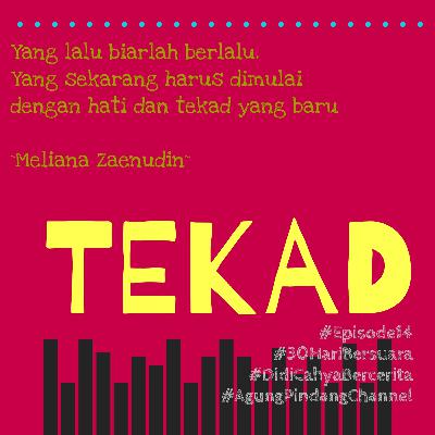 TEKAD #Episode14 #30HariBersuara #DidiCahyaBercerita #AgungPindangChannel TEKAD #Episode14 #30HariBersuara #DidiCahyaBercerita #AgungPindangChannel