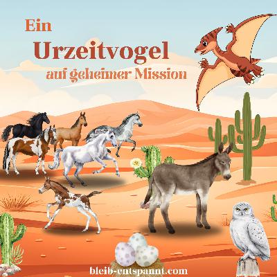 Traumreise für Kinder zum Einschlafen - Ein Urzeitdino auf geheimer Mission - Dinosaurier Geschichte