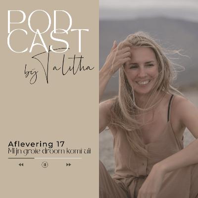 17. Mijn grote droom komt uit 17. Mijn grote droom komt uit