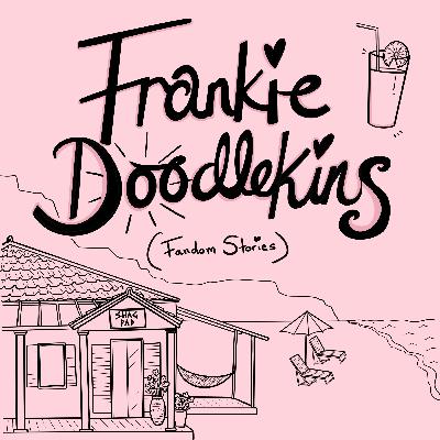 Frankie Doodlekins (fandom story) Frankie Doodlekins (fandom story)