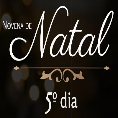 05º Dia da Novena de Natal