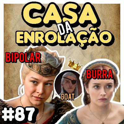 #87 - DESTRINCHANDO a SEGUNDA TEMPORADA de A CASA DO DRAGÃO COM SPOILER ‼️ #87 - DESTRINCHANDO a SEGUNDA TEMPORADA de A CASA DO DRAGÃO COM SPOILER ‼️