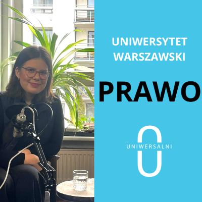 PRAWO na Uniwersytecie Warszawskim - dlaczego warto wybrać te studia? | Uniwersalni | S1E5 PRAWO na Uniwersytecie Warszawskim - dlaczego warto wybrać te studia? | Uniwersalni | S1E5