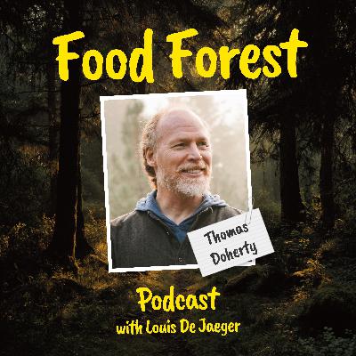 Food Forest Podcast: Thomas Doherty β Healing Through Food Forest Connections Food Forest Podcast: Thomas Doherty β Healing Through Food Forest Connections